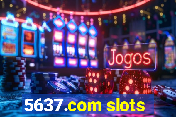 5637.com slots