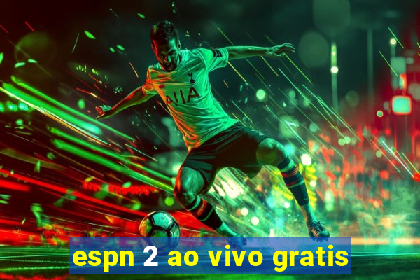 espn 2 ao vivo gratis