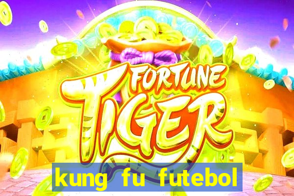 kung fu futebol clube dublado torrent