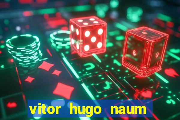 vitor hugo naum dos santos