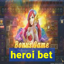 heroi bet