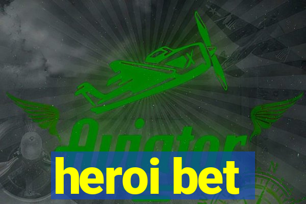 heroi bet