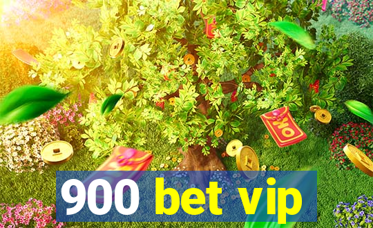 900 bet vip