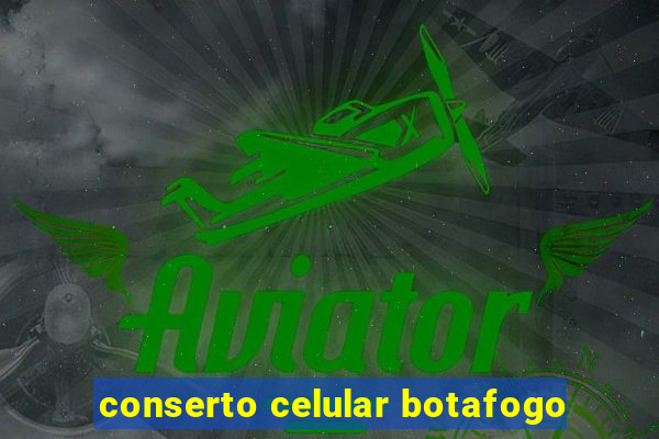 conserto celular botafogo