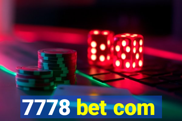 7778 bet com