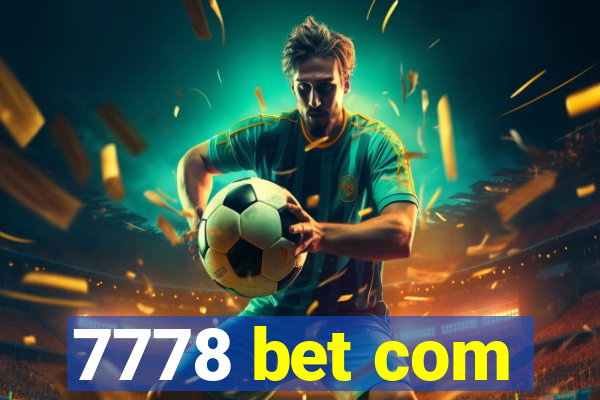 7778 bet com