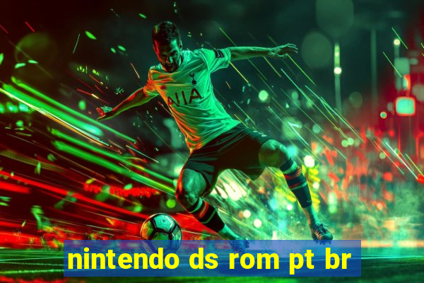 nintendo ds rom pt br