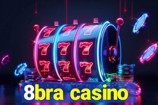 8bra casino