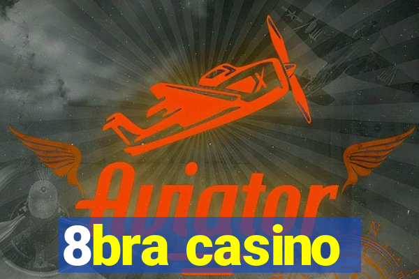 8bra casino