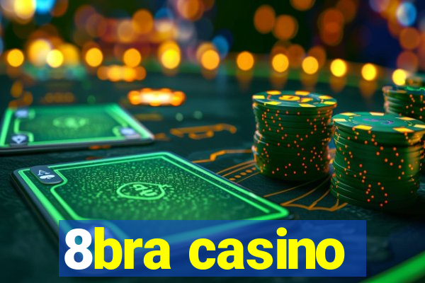 8bra casino