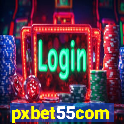 pxbet55com