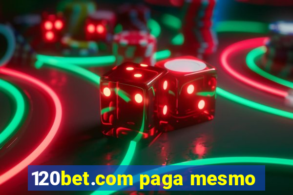 120bet.com paga mesmo