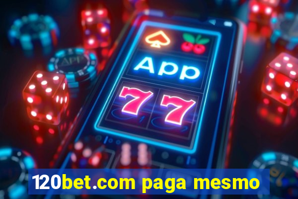 120bet.com paga mesmo