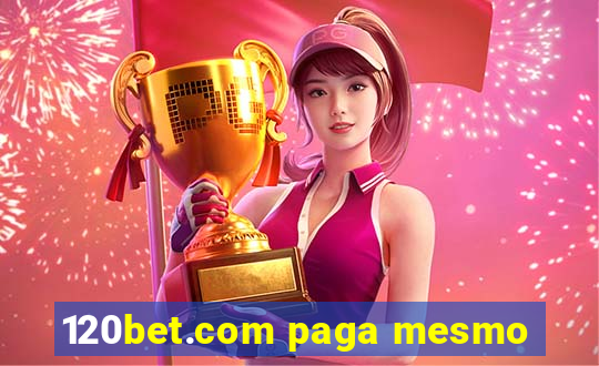 120bet.com paga mesmo