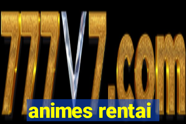 animes rentai