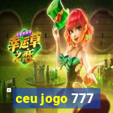 ceu jogo 777