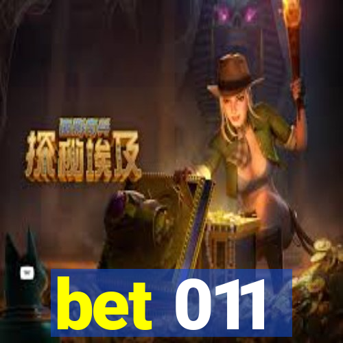 bet 011