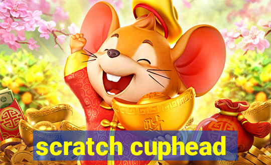 scratch cuphead