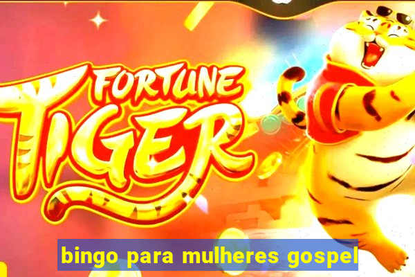 bingo para mulheres gospel