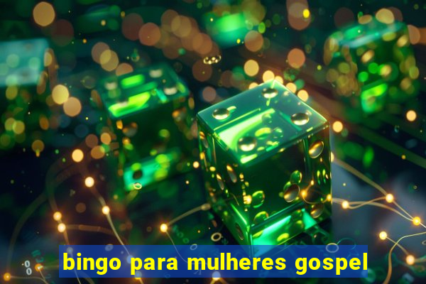 bingo para mulheres gospel