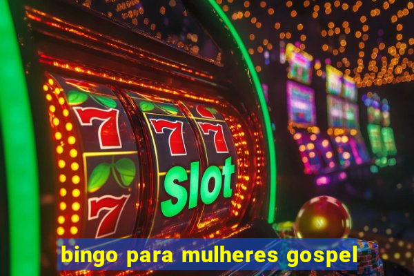 bingo para mulheres gospel