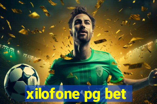 xilofone pg bet