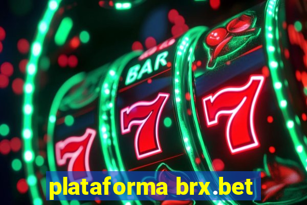 plataforma brx.bet