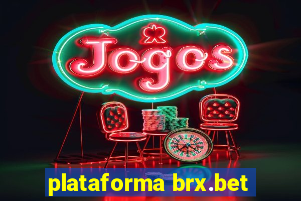 plataforma brx.bet