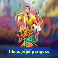 filme: jogo perigoso