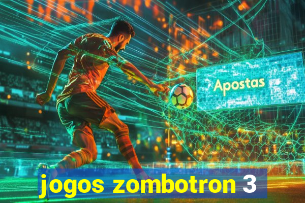 jogos zombotron 3