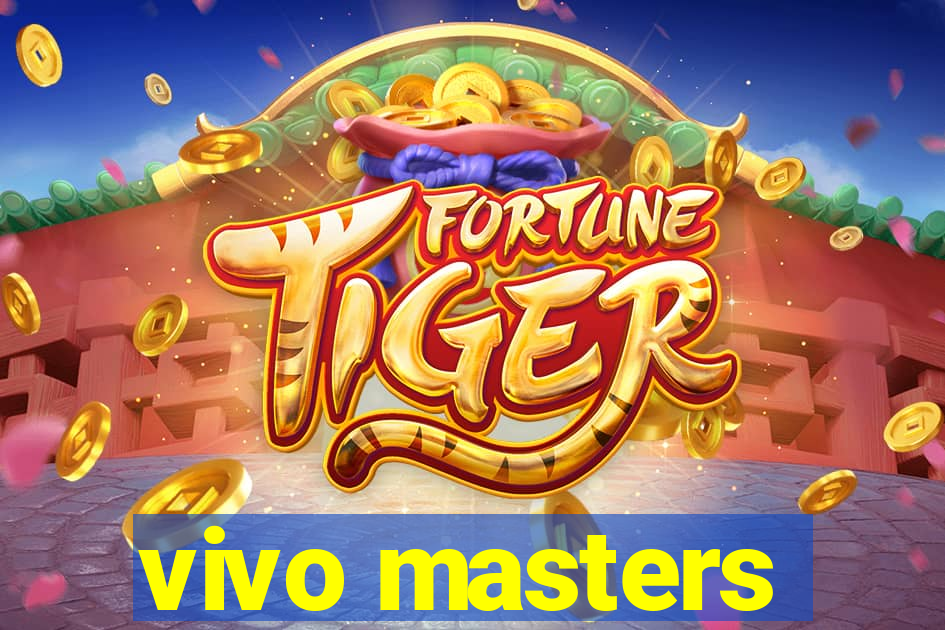 vivo masters