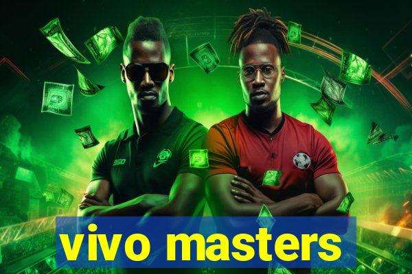 vivo masters