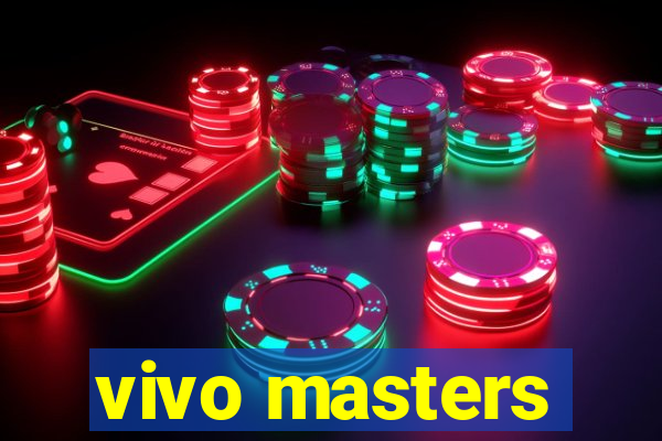 vivo masters