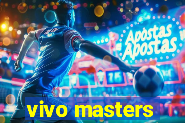 vivo masters