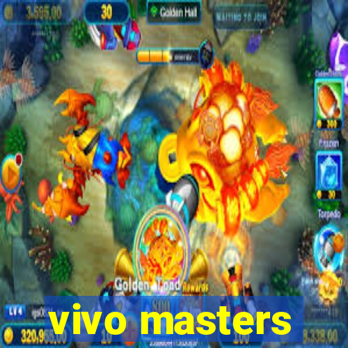 vivo masters