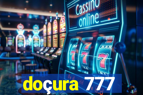 doçura 777