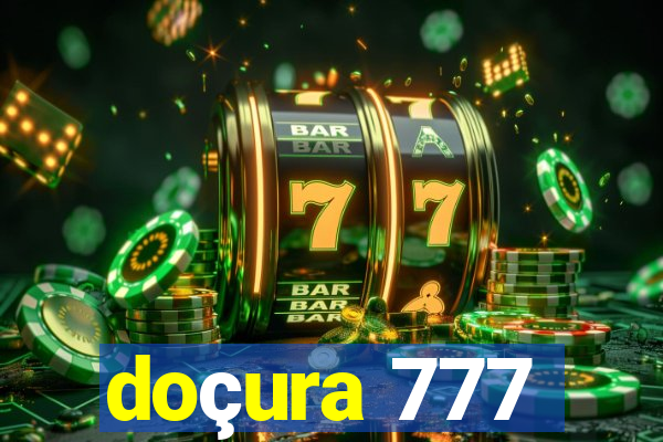 doçura 777