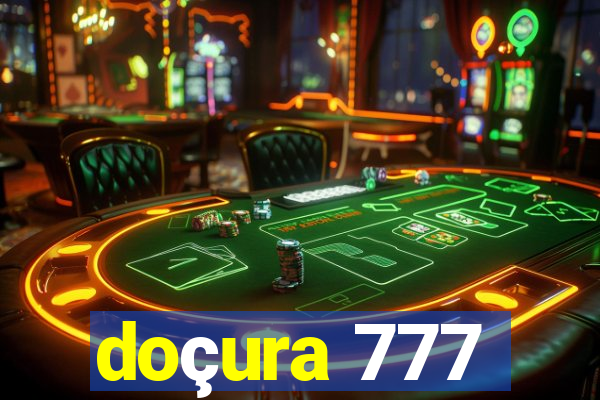 doçura 777