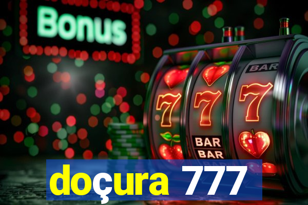 doçura 777