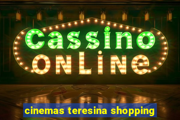 cinemas teresina shopping