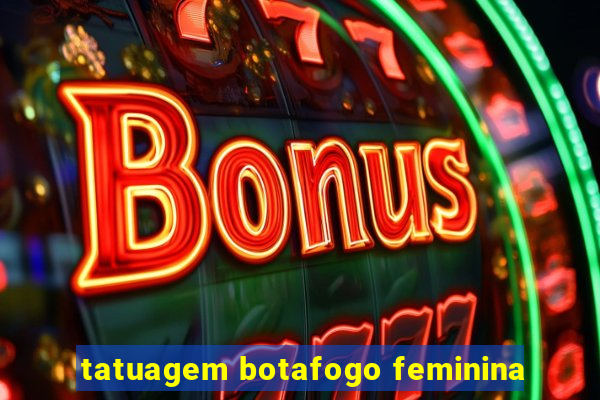 tatuagem botafogo feminina