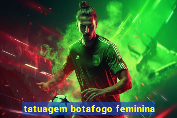 tatuagem botafogo feminina