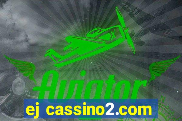 ej cassino2.com