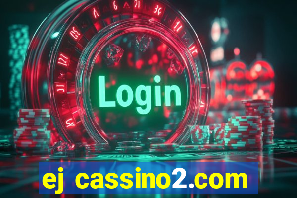 ej cassino2.com