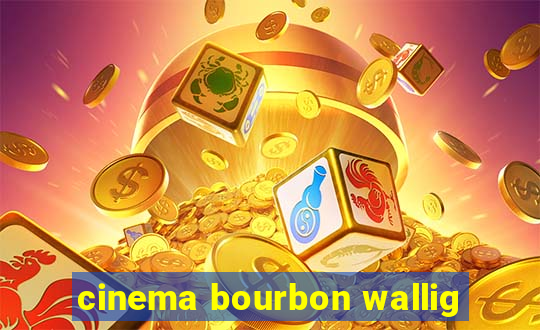 cinema bourbon wallig