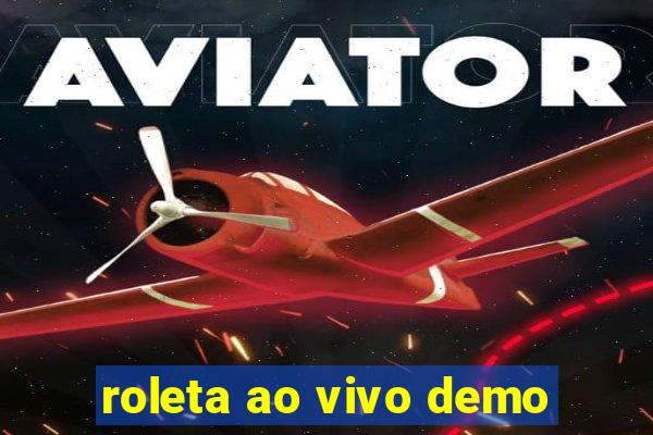 roleta ao vivo demo