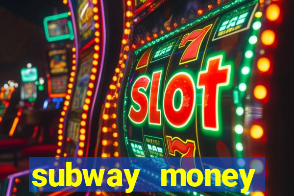 subway money deposito 1 real