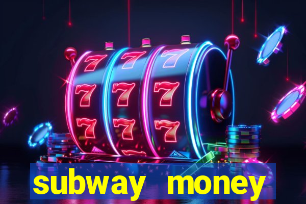 subway money deposito 1 real