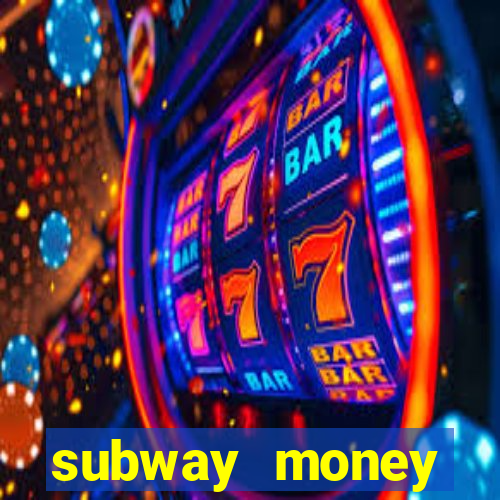 subway money deposito 1 real