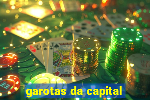 garotas da capital